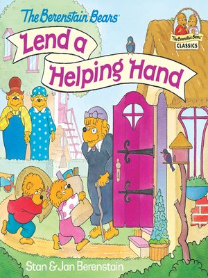cover image of The Berenstain Bears Lend a Helping Hand